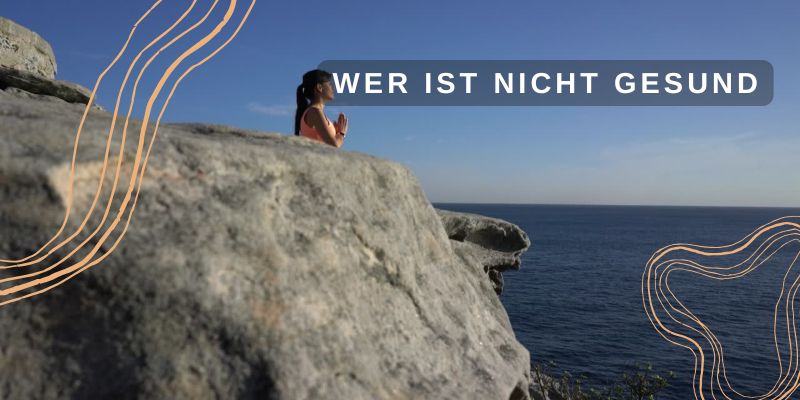 Wer ist nicht gesund